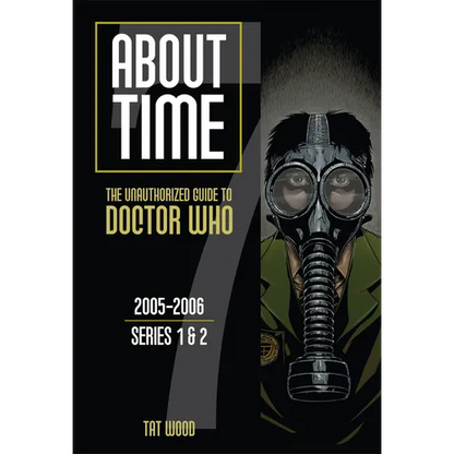 About Time 7: The Unauthorized Guide to Doctor Who (Series 1 to 2): Volume 7 - Paperback