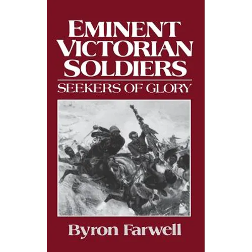 Eminent Victorian Soldiers: Seekers of Glory - Paperback