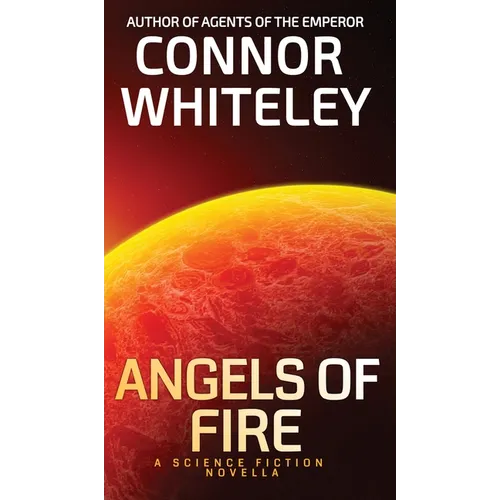 Angels of Fire: A Science Fiction Novella - Hardcover