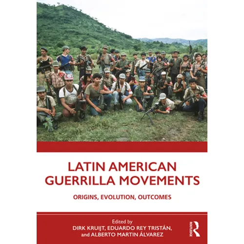 Latin American Guerrilla Movements: Origins, Evolution, Outcomes - Paperback