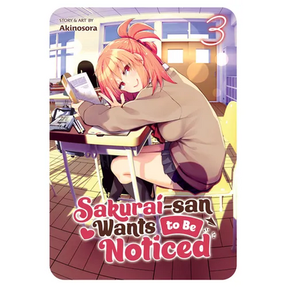 Sakurai-San Wants to Be Noticed Vol. 3 - Paperback