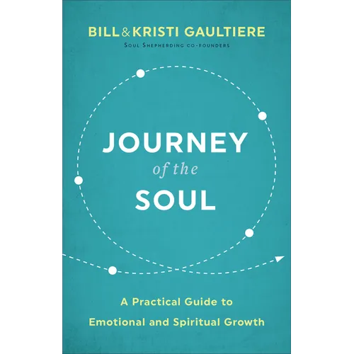 Journey of the Soul: A Practical Guide to Emotional and Spiritual Growth - Paperback