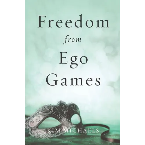 Freedom from Ego Games - Paperback