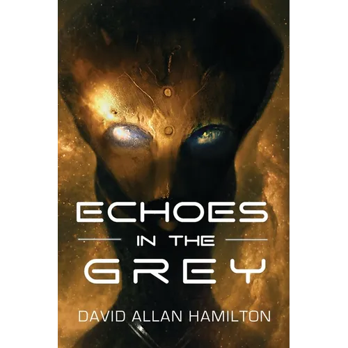Echoes In The Grey: A Science Fiction First Contact Thriller - Paperback