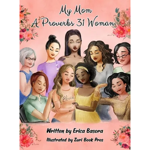 My Mom a Proverbs 31 Woman - Hardcover