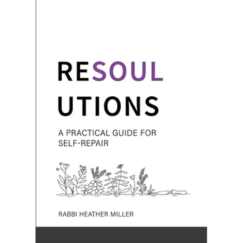 Resoulutions: A Practical Guide for Self-Repair - Paperback