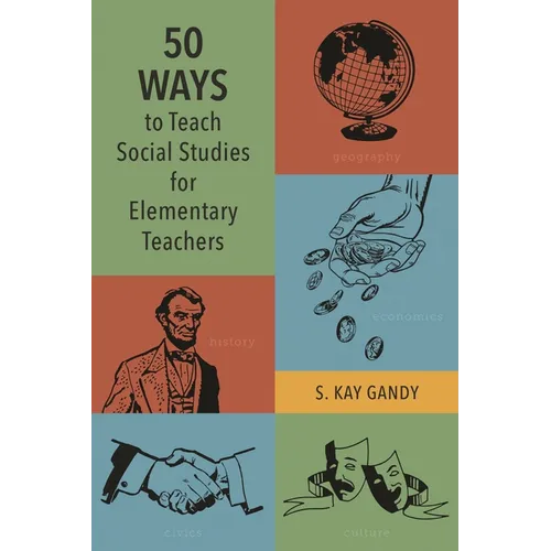 50 Ways to Teach Social Studies for Elementary Teachers - Paperback