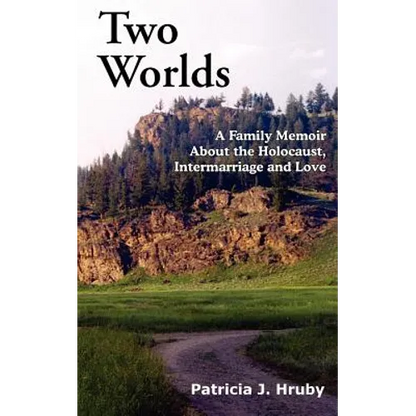 Two Worlds: A Family Memoir about the Holocaust, Intermarriage and Love - Paperback