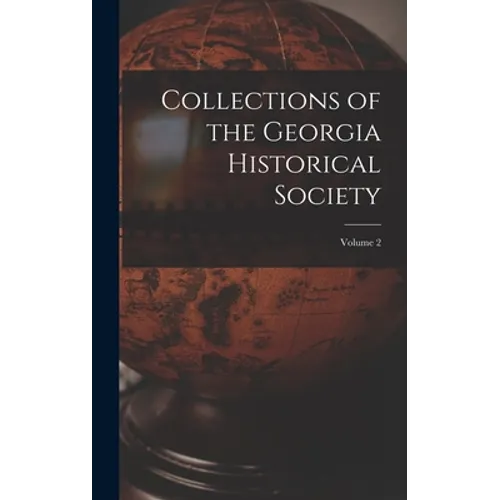 Collections of the Georgia Historical Society; volume 2 - Hardcover