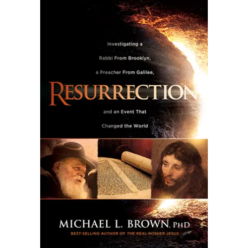 Resurrection: Investigating a Rabbi from Brooklyn, a Preacher from Galilee, and an Event That Changed the World - Paperback