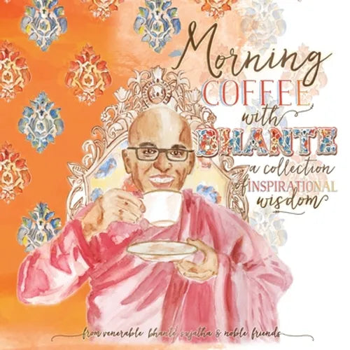 Morning Coffee with Bhante: A Collection of Inspirational Wisdom - Paperback