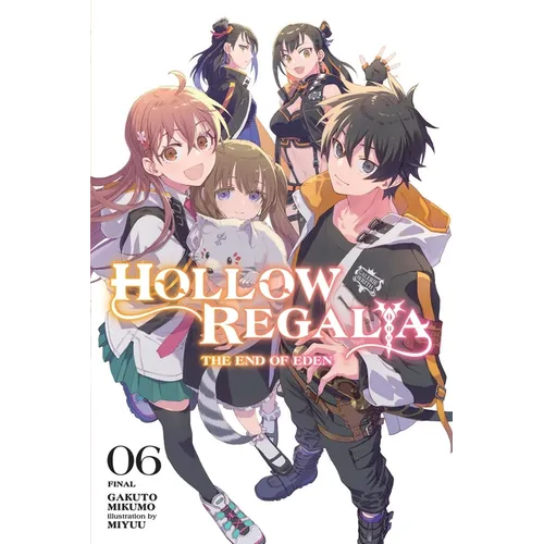 Hollow Regalia, Vol. 6 (Light Novel): The End of Eden - Paperback