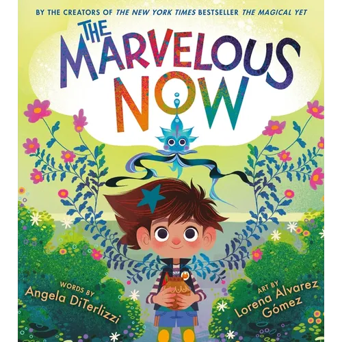 The Marvelous Now - Hardcover