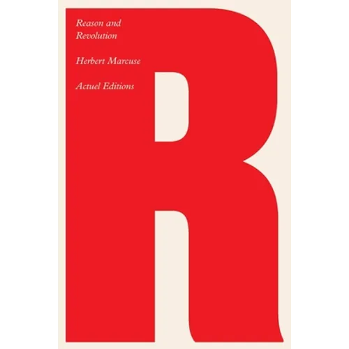Reason and Revolution: Hegel and the Rise of Social Theory - Paperback