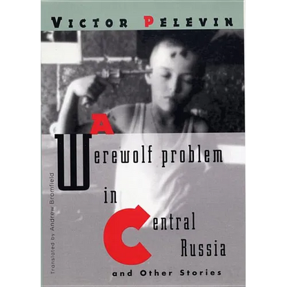 A Werewolf Problem in Central Russia: And Other Stories - Paperback