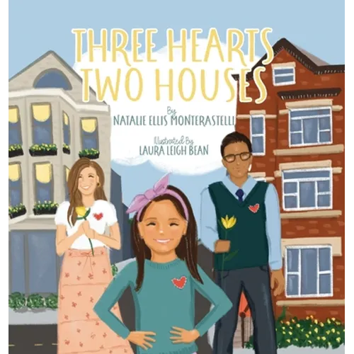 Three Hearts, Two Houses - Hardcover