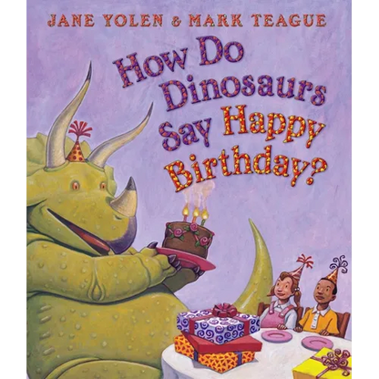 How Do Dinosaurs Say Happy Birthday? - Board Book