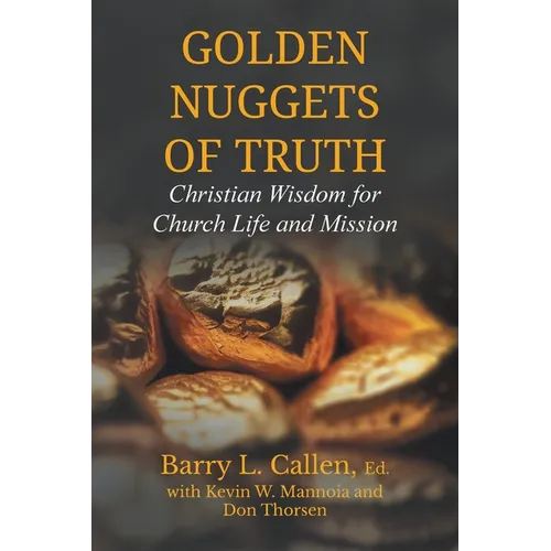 Golden Nuggets of Truth, Christian Wisdom for Church Life and Mission - Paperback