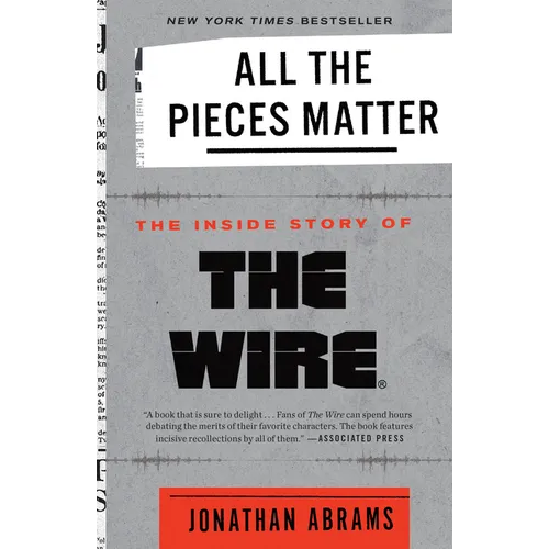 All the Pieces Matter: The Inside Story of the Wire(r) - Paperback