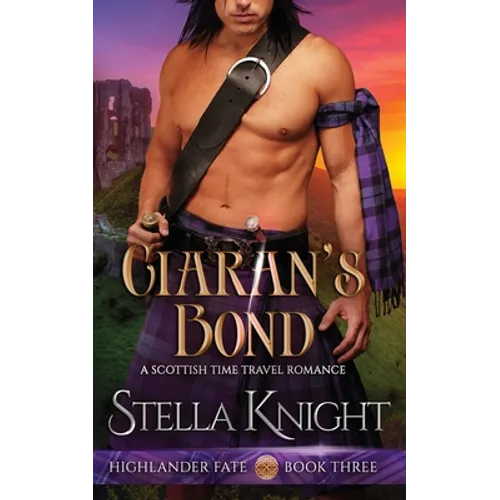 Ciaran's Bond: A Scottish Time Travel Romance - Paperback