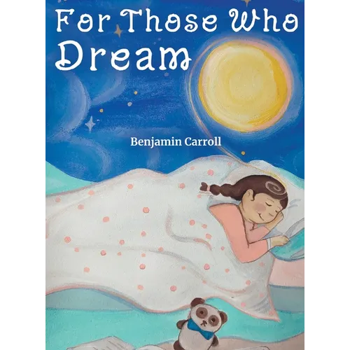 For Those Who Dream - Hardcover