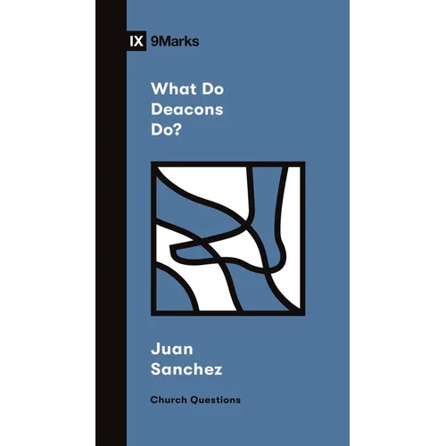 What Do Deacons Do? - Paperback