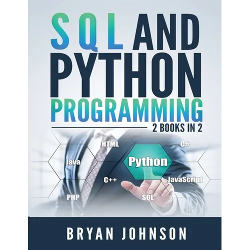 SQL AND PYthon Programming: 2 Books IN 1! - Paperback