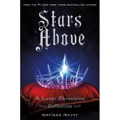 Stars Above: A Lunar Chronicles Collection - Hardcover