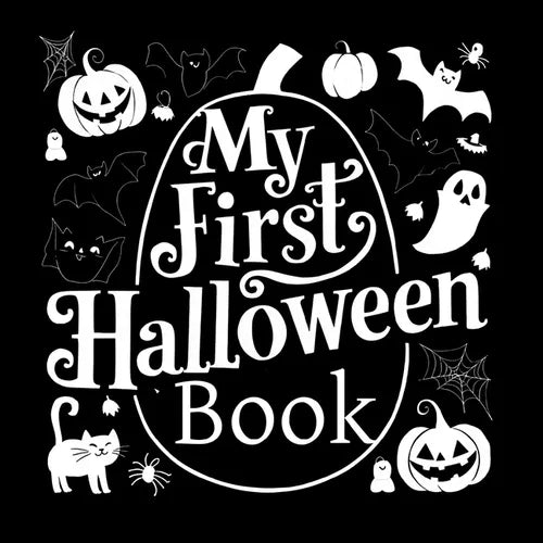 High Contrast Baby Book - Halloween: My First Halloween High Contrast Baby Book For Newborn, Babies, Infants High Contrast Baby Book for Holidays Blac - Paperback