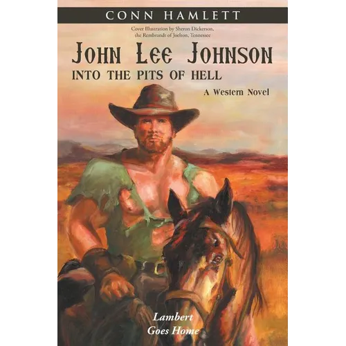 John Lee Johnson: into the Pits of Hell: Lambert Goes Home - Paperback