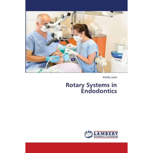 Rotary Systems in Endodontics - Paperback