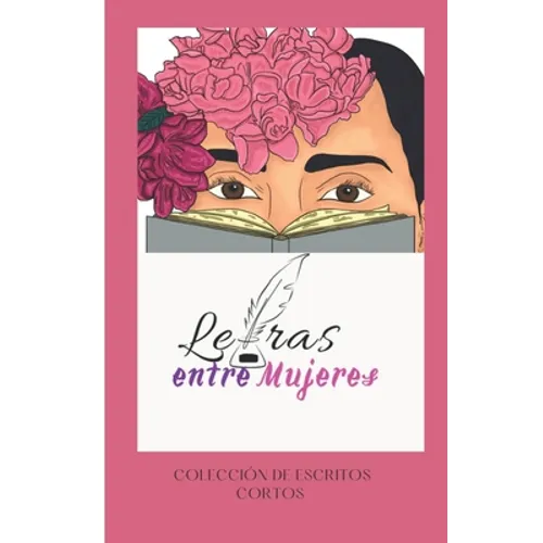 Letras entre mujeres: Colección de cuentos cortos - Paperback