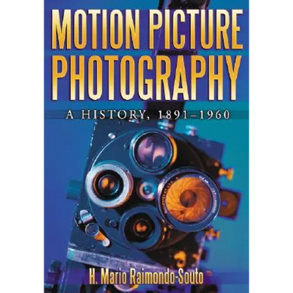 Motion Picture Photography: A History, 1891-1960 - Paperback