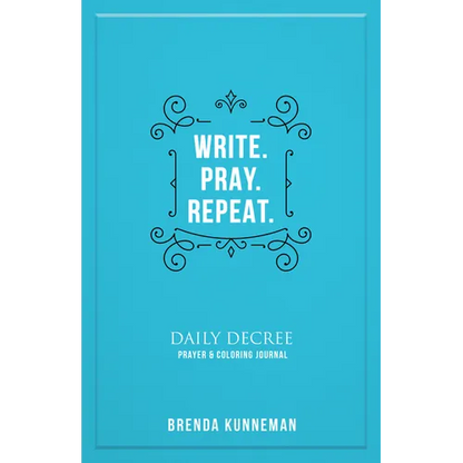 Write. Pray. Repeat.: An Interactive Journal for Writing Your Own Biblical Declarations - Paperback