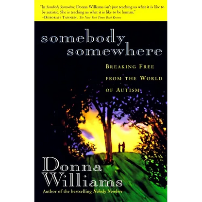 Somebody Somewhere: Breaking Free from the World of Autism - Paperback