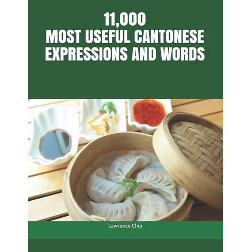 11,000 Most Useful Cantonese Expressions and Words - Paperback