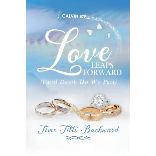 Love Leaps Forward (Until Death Do We Part) Time Tilts Backward - Paperback