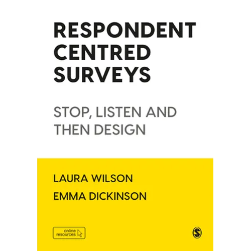 Respondent Centred Surveys: Stop, Listen and Then Design - Hardcover