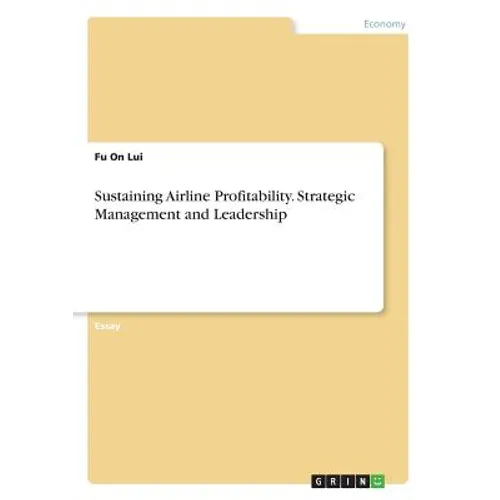 Sustaining Airline Profitability. Strategic Management and Leadership - Paperback