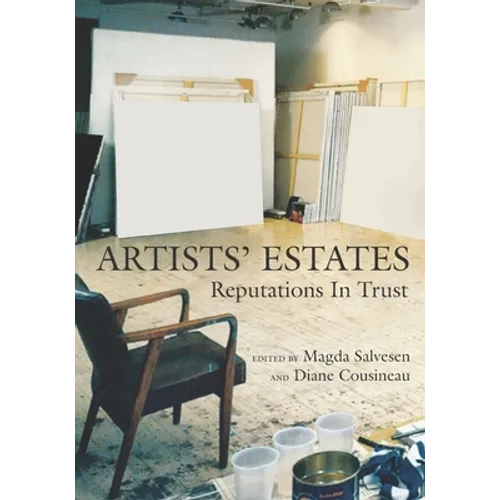 Artists' Estates: Reputations in Trust - Paperback
