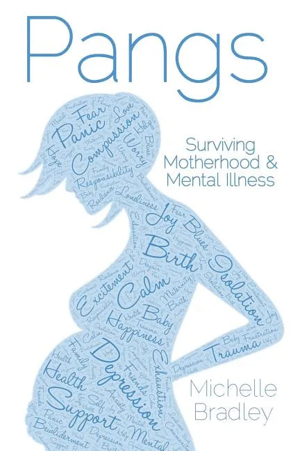 Pangs: Surviving Motherhood & Mental Illness - Paperback