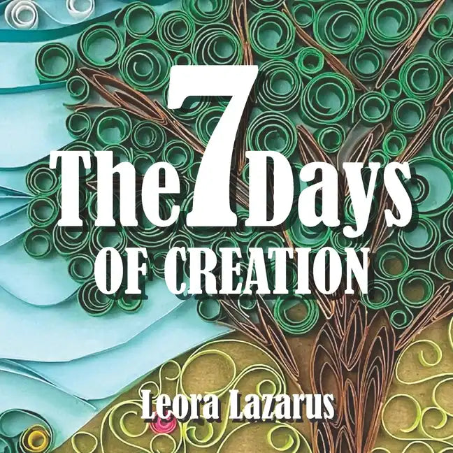 The 7 Days of Creation - Paperback