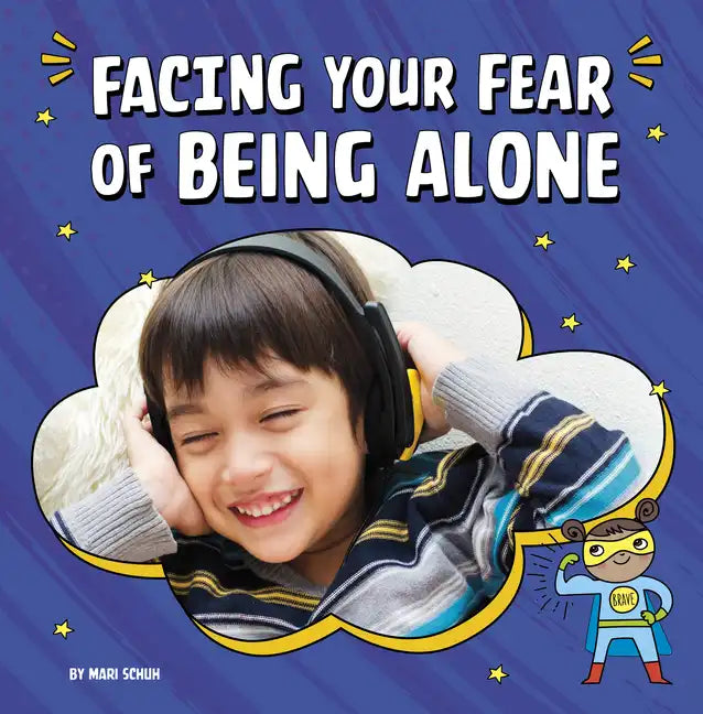 Facing Your Fear of Being Alone - Hardcover