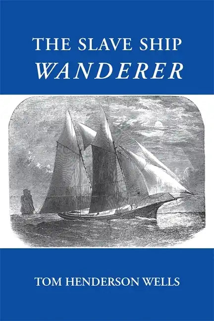 The Slave Ship Wanderer - Paperback