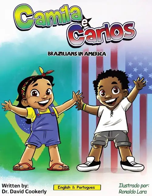 Camila e Carlos (English Portuguese Bilingual Book for Kids - Brazilian): Brazilians in America - Paperback