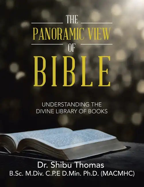 The Panoramic View of Bible: Understanding the Divine Library of Books - Paperback