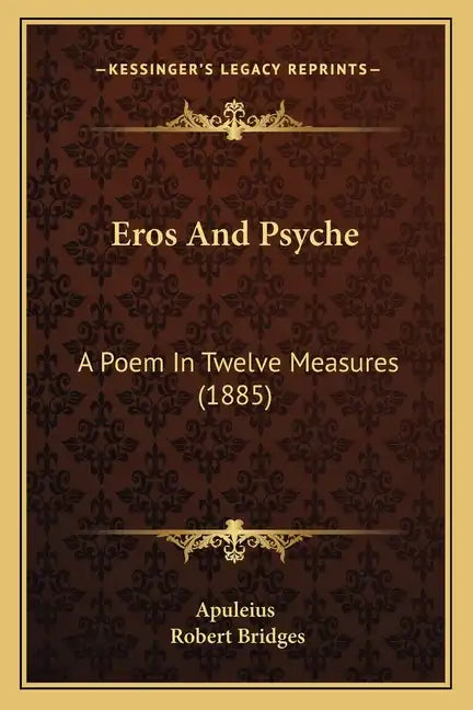 Eros and Psyche: A Poem in Twelve Measures (1885) - Paperback