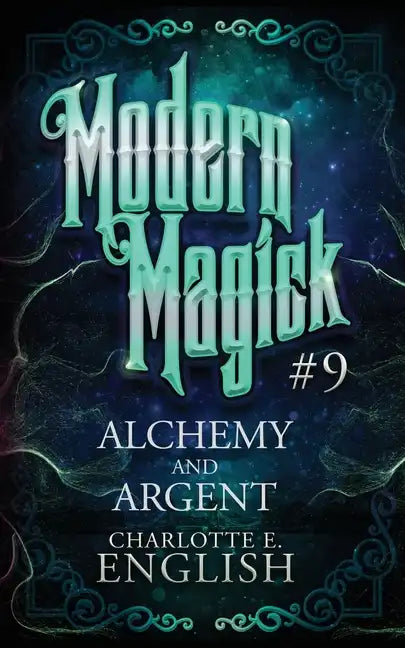 Alchemy and Argent - Paperback