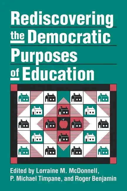 Rediscovering the Democratic Purposes of Education - Paperback