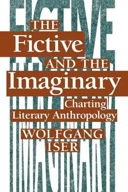 The Fictive and the Imaginary: Charting Literary Anthropology - Paperback